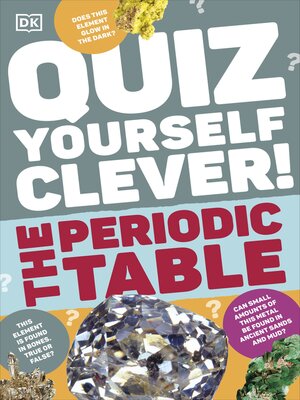 cover image of Quiz Yourself Clever! The Periodic Table